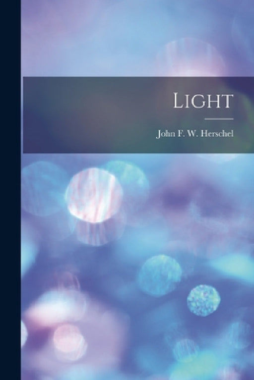Light by John Frederick William Herschel