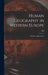 Human Geography in Western Europe; a Study in Appreciation by H. J. 1877-1969 Fleure