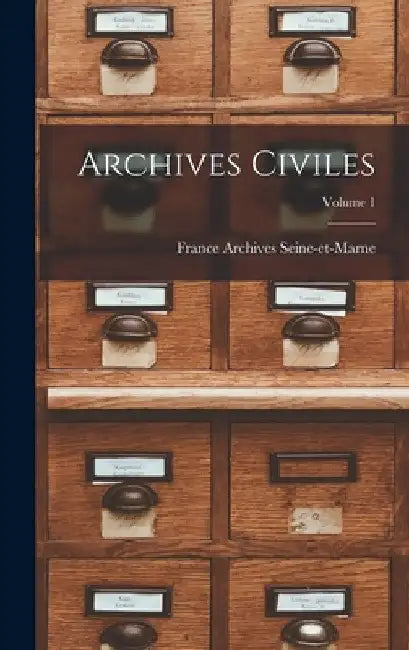 Archives civiles; Volume 1 by France (Dept ). Archives Seine-Et-Marne