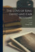 The Love of King David and Fair Bethsabe by George Peele, W. W. 1875-1959 Greg