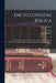Encyclopaedia Biblica: A Critical Dictionary of the Literary, Political, and Religious History, the Archaeology, Geography, and Natural Histo by Thomas Kelly Cheyne