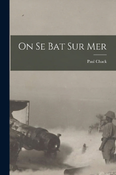 On se bat sur mer by Paul Chack