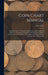 Coin Chart Manual: Supplementary to Thompson's Bank Note and Commercial Reporter, Containing Facsimiles of all the Gold and Silver Coins by N. y. ). Scott &. Co (New York