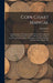 Coin Chart Manual: Supplementary to Thompson's Bank Note and Commercial Reporter, Containing Facsimiles of all the Gold and Silver Coins by N. y. ). Scott &. Co (New York