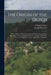 The Origin of the Dutch: With a Sketch of Their Language and Literature, and Short Examples, Tracing the Progress of the Language. (Part of the by Joseph Bosworth