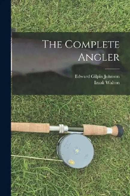 The Complete Angler by Izaak Walton