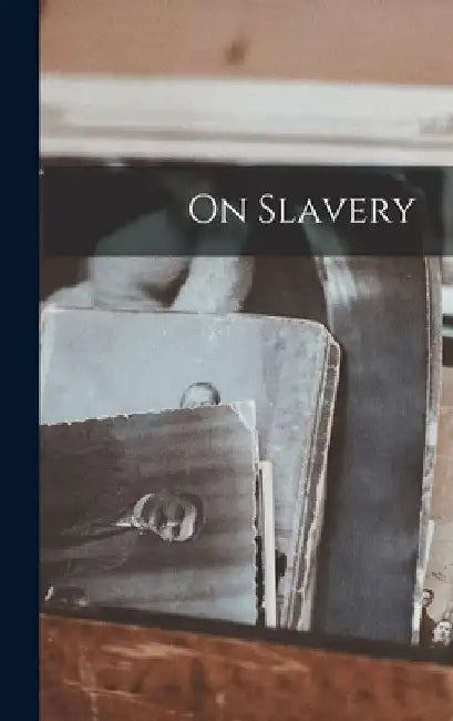 On Slavery by Anonymous