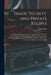 Trade "secrets" and Private Recipes: A Collection of Recipes, Processes and Formulae, That Have Been Offered for Sale by Various Persons at Prices Ran by John Phin