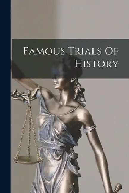 Famous Trials Of History by Anonymous