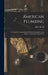 American Plumbing: A Complete Compendium Of Practical Plumbing, From Solder To High-class Open Work by Alfred Revill
