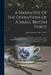 A Narrative Of The Operations Of A Small British Force: Under The Command Of Brigadier-general Sir Samuel Auchmuty, Employed In The Reduction Of Monte by John Goulston Price Tucker