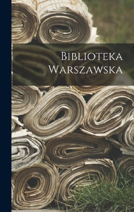 Biblioteka Warszawska by Anonymous