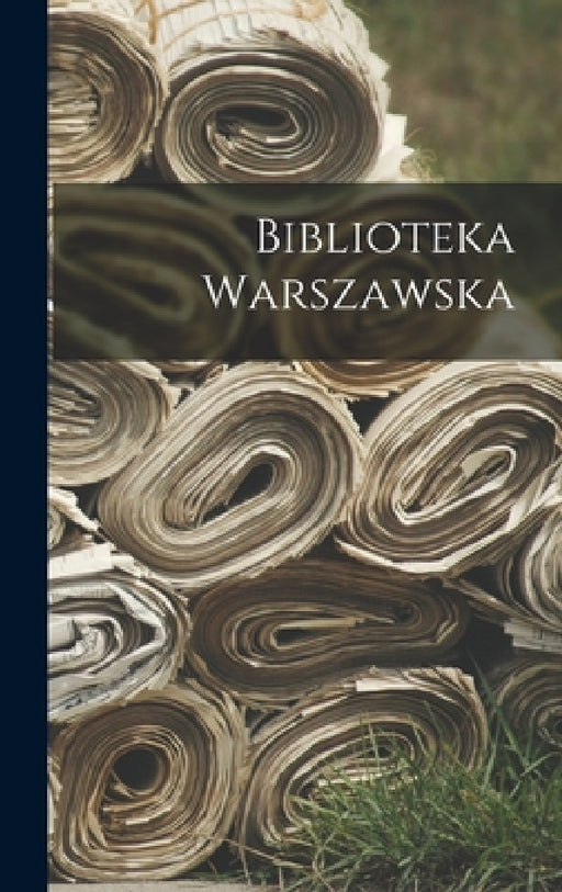 Biblioteka Warszawska by Anonymous