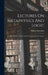 Lectures On Metaphysics And Logic: Edited By H. L. Mansel And John Veitch. In Four Volumes by William Hamilton