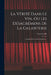 La Vérité Dans Le Vin, Ou Les Désagrémens De La Galanterie: Comédie En Un Acte Et En Prose... by Charles Collé