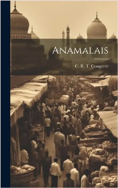 Anamalais by C R T Congreve