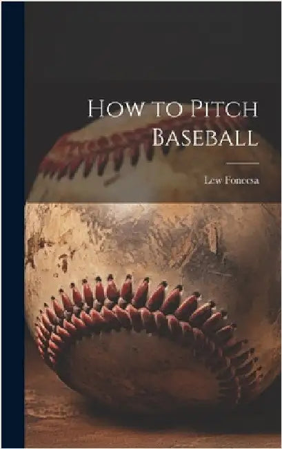 How to Pitch Baseball by Fonecsa, Lew