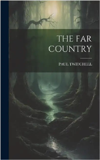 The Far Country by Twitchell, Paul