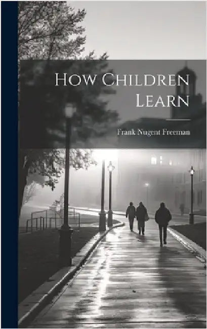 How Children Learn by Freeman, Frank Nugent
