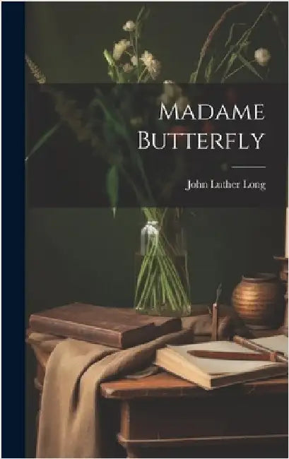 Madame Butterfly by Long, John Luther