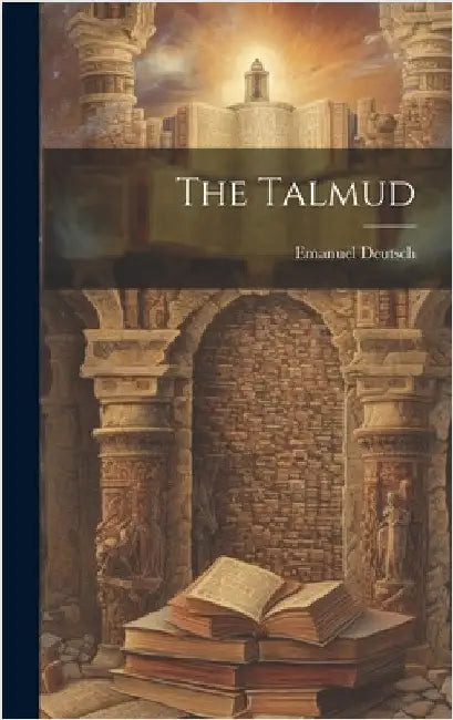 The Talmud by Deutsch, Emanuel