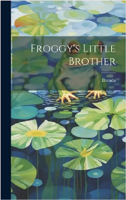 Froggy's Little Brother by Brenda