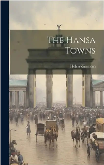 The Hansa Towns by Zimmern, Helen
