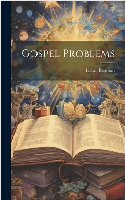 Gospel Problems by Bennion, Heber