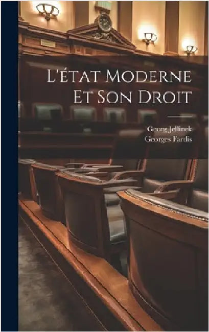 L'état Moderne Et Son Droit by Jellinek, Georg