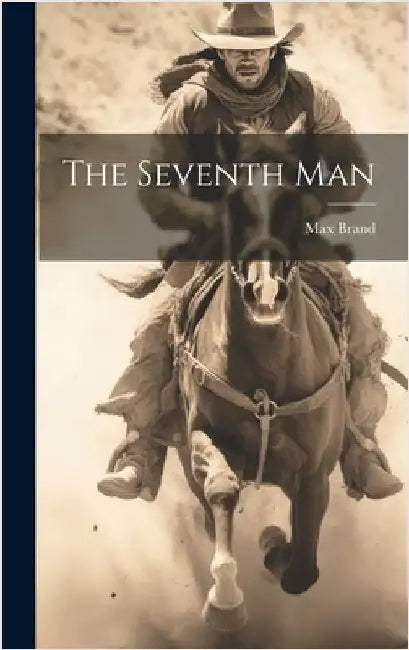 The Seventh Man by Brand, Max