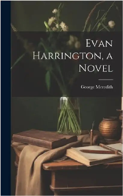 Evan Harrington, a Novel by George, Meredith