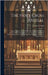The Holy Cross Missal: Propers And Commons Of Various Feasts And Fasts Not Included In The Book Of Common Prayer, Together With The Ordinary by Church, Catholic