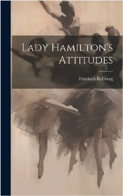 Lady Hamilton's Attitudes by Rehberg, Friedrich