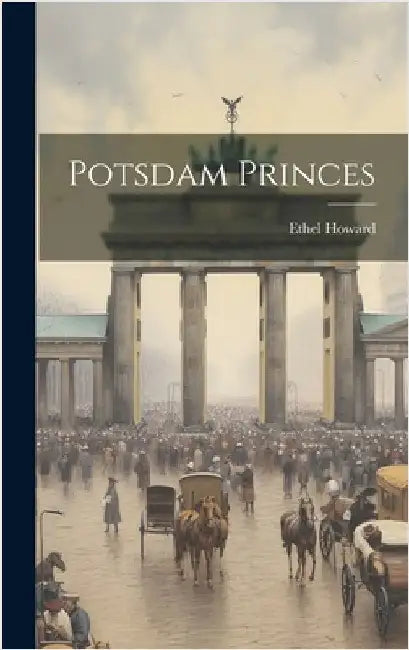 Potsdam Princes by Ethel, Howard