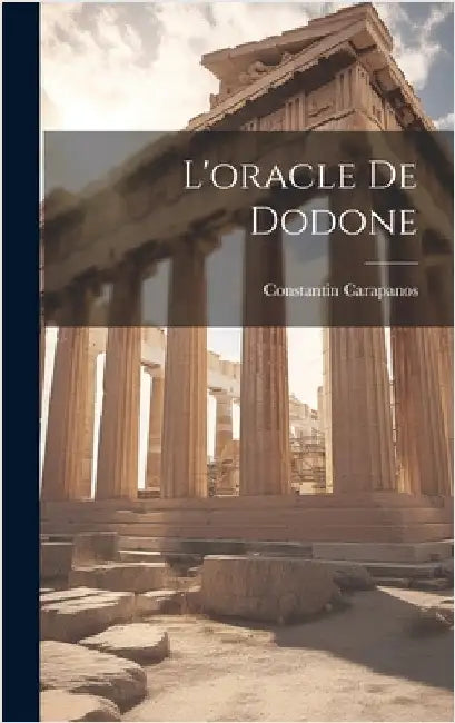 L'oracle de Dodone by Carapanos, Constantin