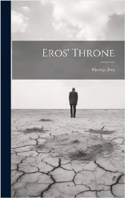 Eros' Throne by Ives, George