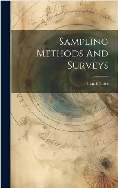 Sampling Methods And Surveys by Yates, Frank