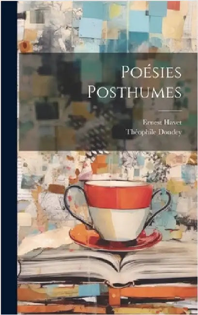 Poésies Posthumes by Havet, Ernest