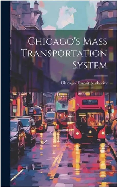 Chicago's Mass Transportation System by Authority, Chicago Transit