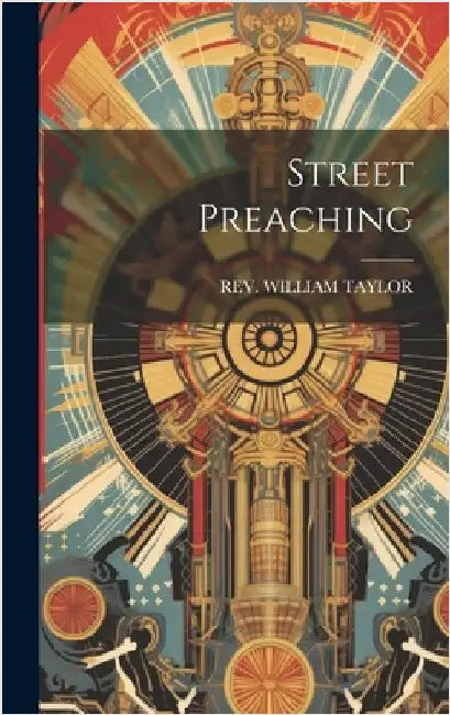 Street Preaching by Taylor, William