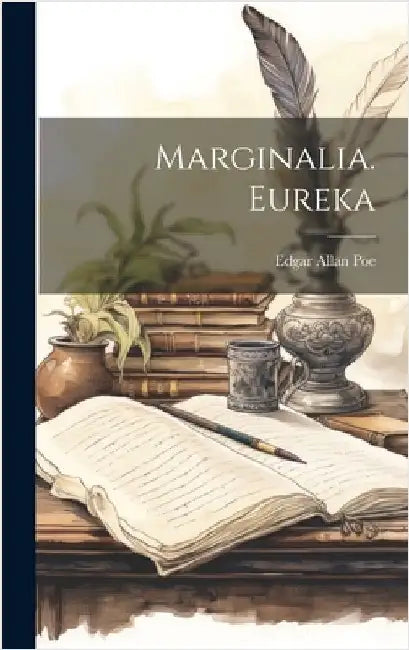 Marginalia. Eureka by Poe, Edgar Allan