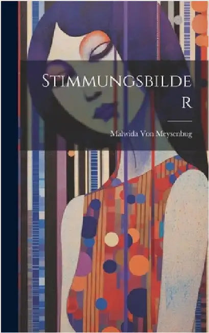 Stimmungsbilder by Von Meysenbug, Malwida