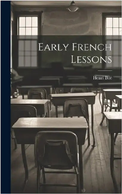 Early French Lessons by Bué, Henri