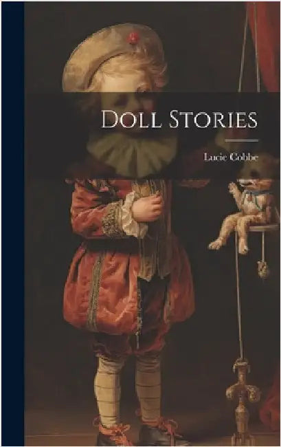 Doll Stories by Cobbe, Lucie