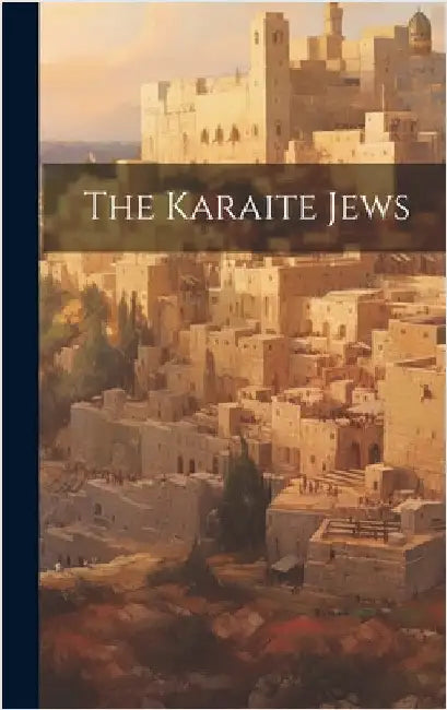 The Karaite Jews by Anonymous
