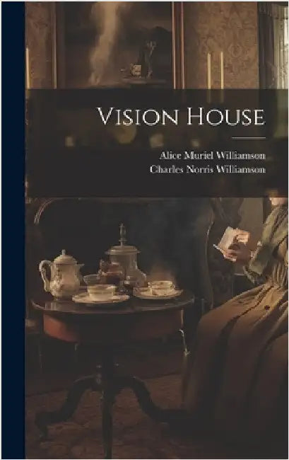 Vision House by Williamson, Charles Norris