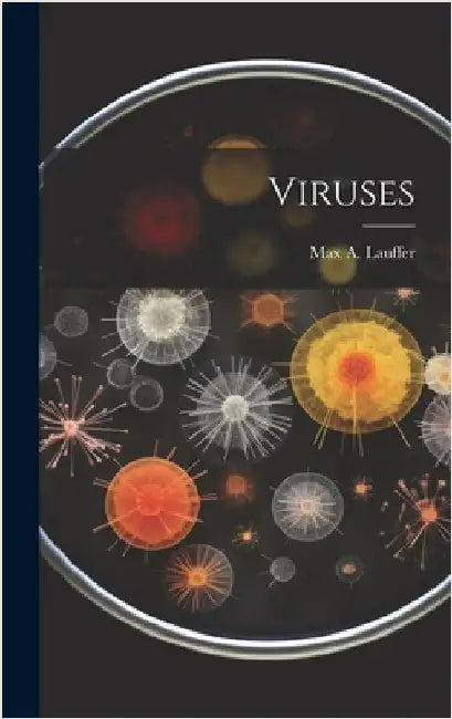 Viruses by Lauffer, Max a. 1914-