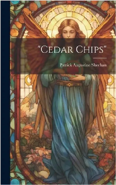 "Cedar Chips" by [Sheehan, Patrick Augustine]