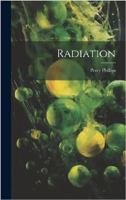 Radiation by Phillips, Percy