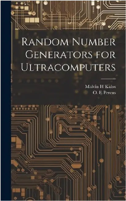 Random Number Generators for Ultracomputers by Percus, O. E.